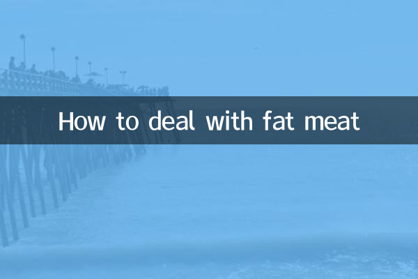 Come affrontare la carne grassa