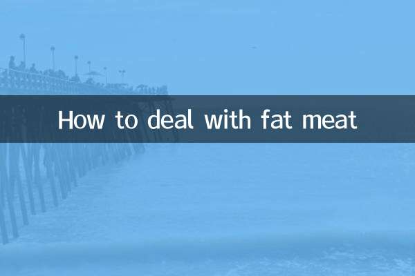Come affrontare la carne grassa