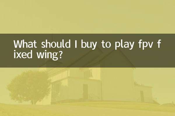 What should I buy to play fpv fixed wing?