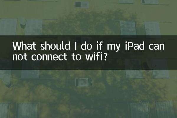 Que dois-je faire si mon iPad ne parvient pas à se connecter au wifi ?