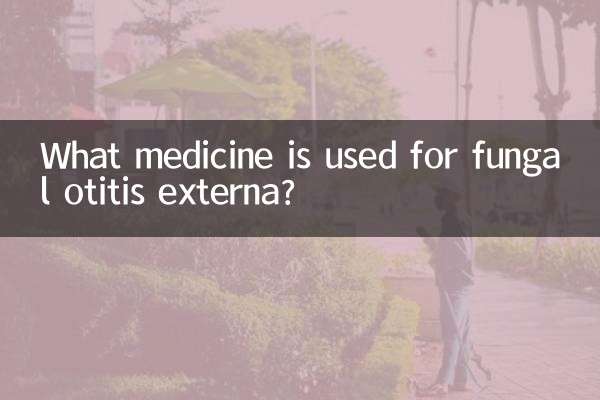Quel médicament est utilisé contre l’otite externe fongique ?