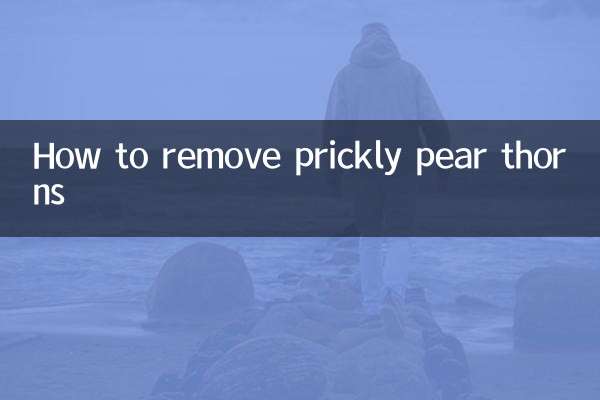How to remove prickly pear thorns