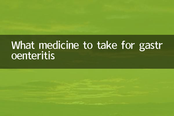 Que medicamento tomar para la gastroenteritis.