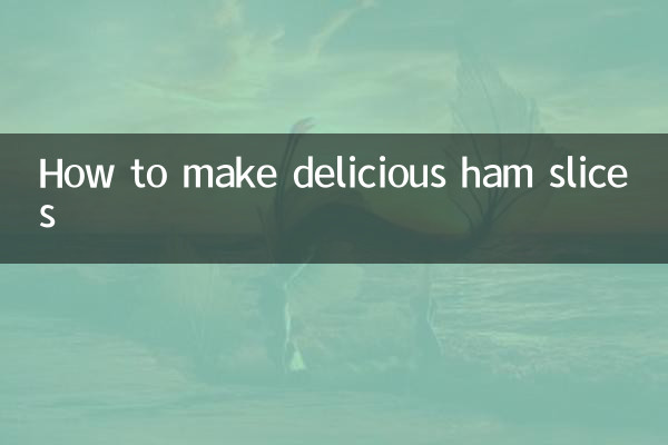 How to make delicious ham slices