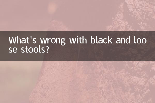 What's wrong with black and loose stools?