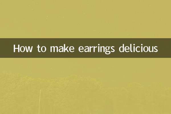 Cómo hacer que los aretes deliciosos