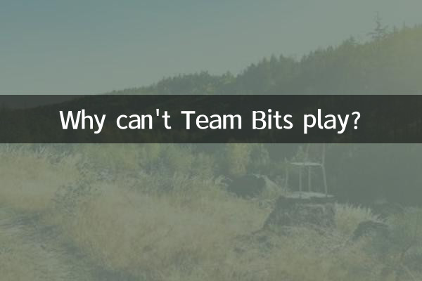 Pourquoi Team Bits ne peut-il pas jouer ?