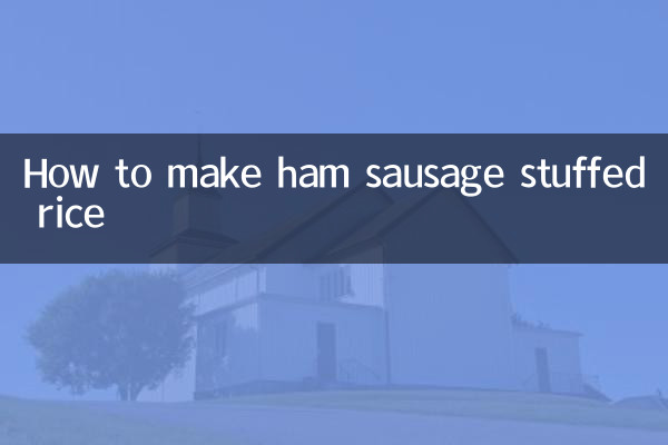 Comment faire du riz farci au jambon et aux saucisses