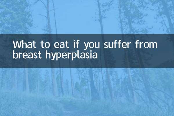 What to eat if you suffer from breast hyperplasia