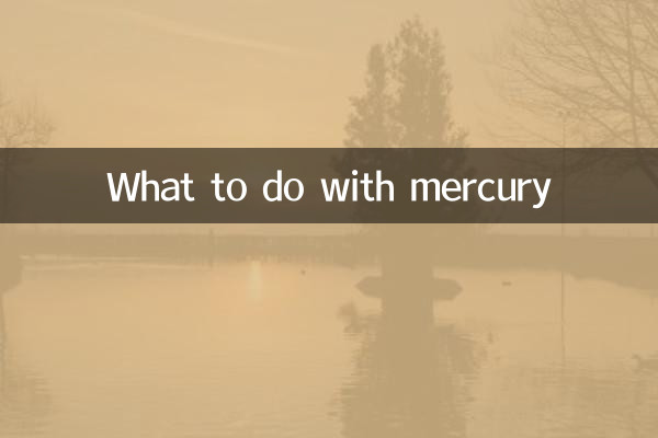 What to do with mercury