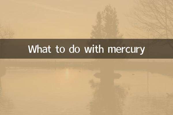 What to do with mercury