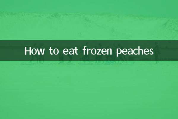 How to eat frozen peaches