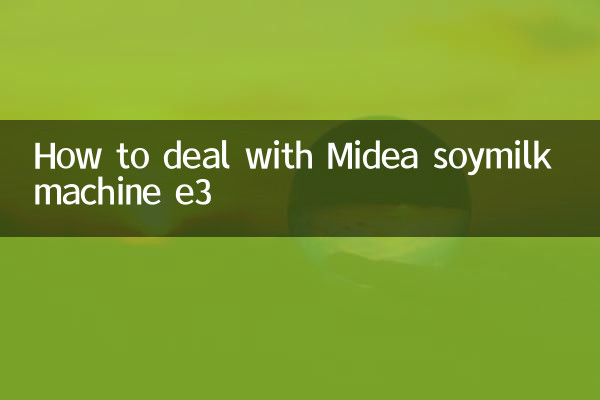 Comment gérer la machine à lait de soja Midea e3