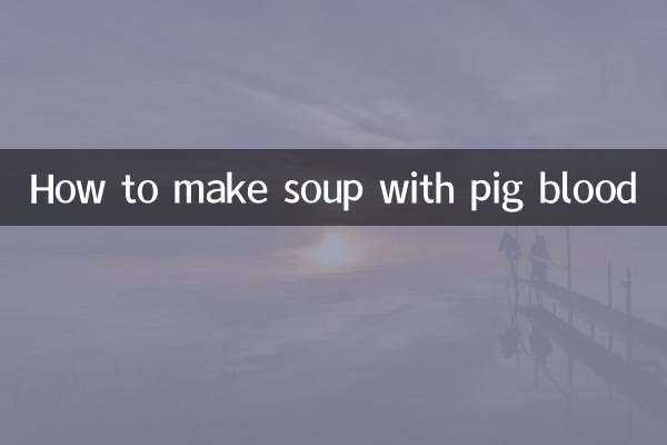 Как приготовить суп со свиной кровью