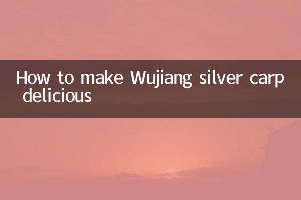 How to make Wujiang silver carp delicious