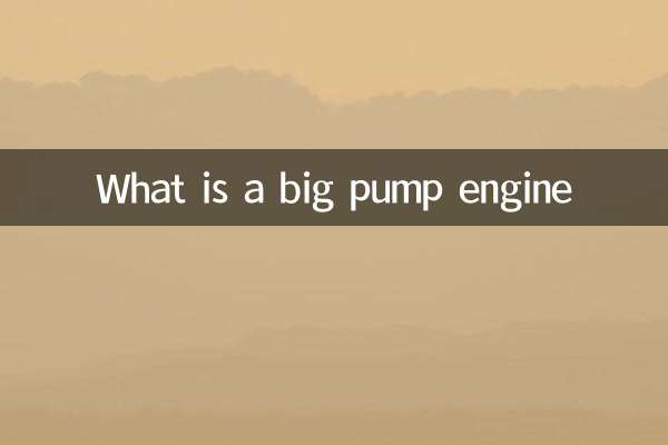 What is a big pump engine