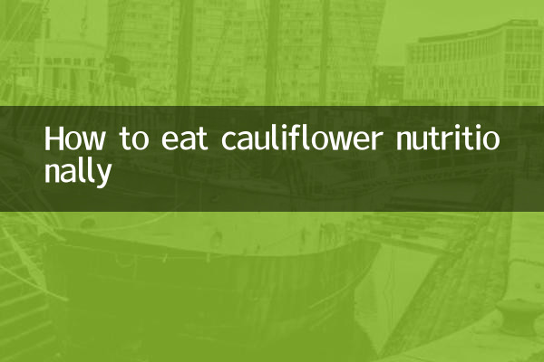 How to eat cauliflower nutritionally