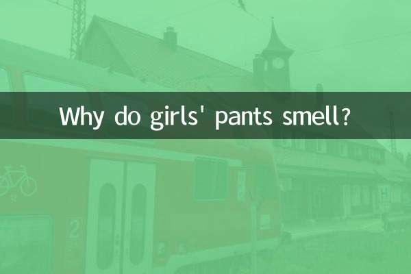 Why do girls' pants smell?