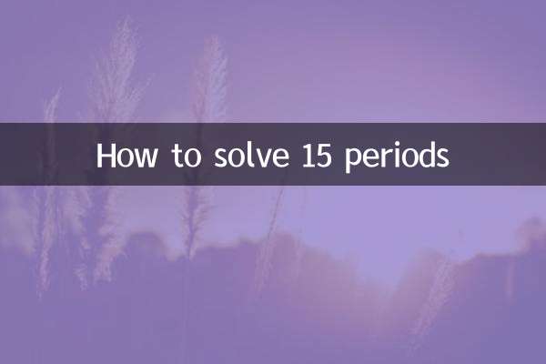 Comment résoudre 15 périodes