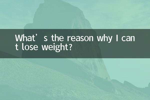 Quelle est la raison pour laquelle je n’arrive pas à perdre du poids ?