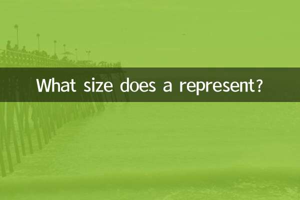 What size does a represent?