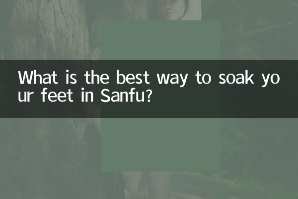 What is the best way to soak your feet in Sanfu?