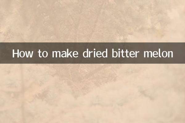 How to make dried bitter melon