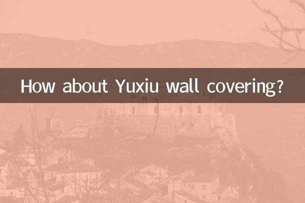 Yuxiu दीवार कवरिंग के बारे में क्या ख्याल है?