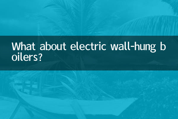 Qu’en est-il des chaudières électriques murales ?