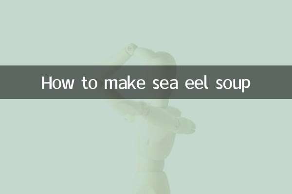 How to make sea eel soup