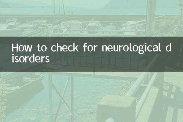How to check for neurological disorders