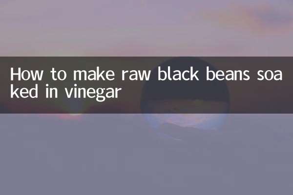 How to make raw black beans soaked in vinegar