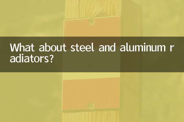 What about steel and aluminum radiators?