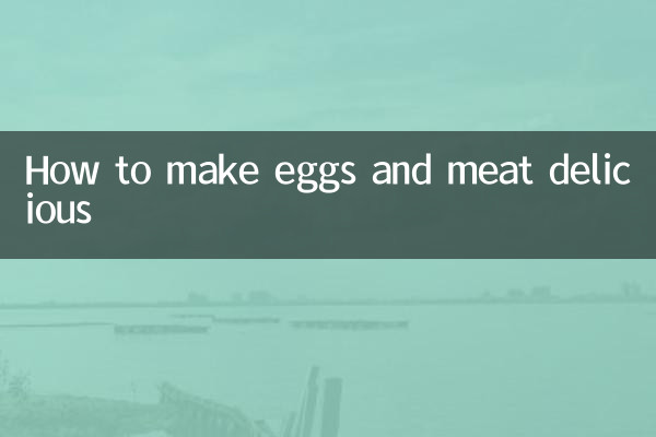 How to make eggs and meat delicious