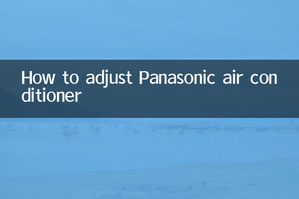 How to adjust Panasonic air conditioner