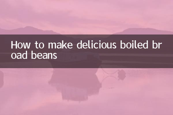 Comment faire de délicieuses fèves bouillies