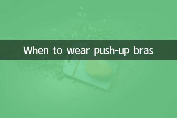 Wann sollte man Push-up-BHs tragen?