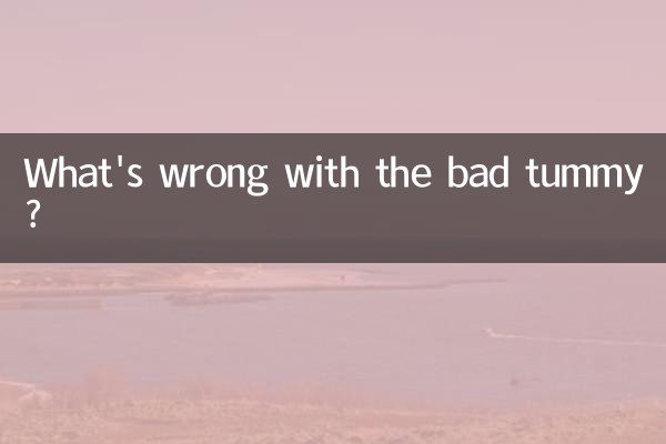 What's wrong with the bad tummy?