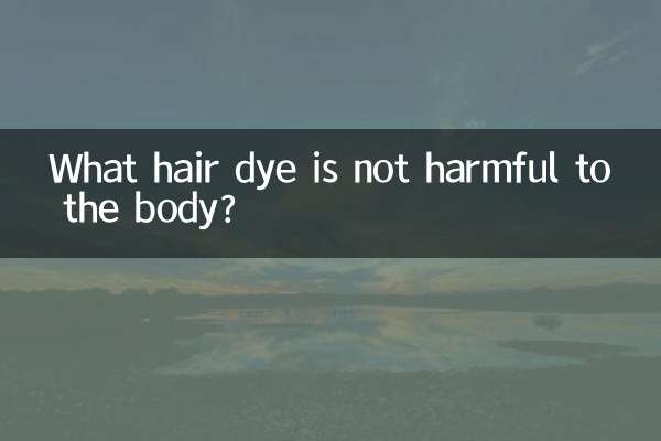 Welches Haarfärbemittel ist für den Körper nicht schädlich?