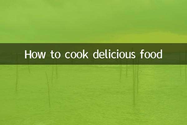 Como cozinhar comida deliciosa