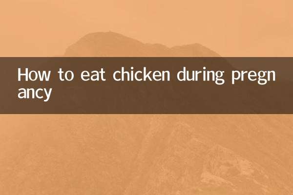 How to eat chicken during pregnancy