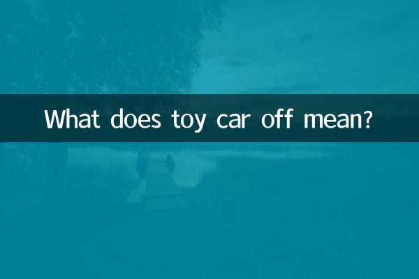 What does toy car off mean?