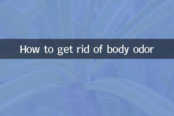 How to get rid of body odor