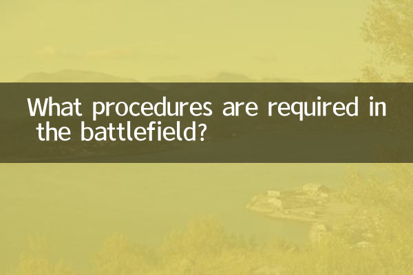 ¿Qué procedimientos se requieren en el campo de batalla?