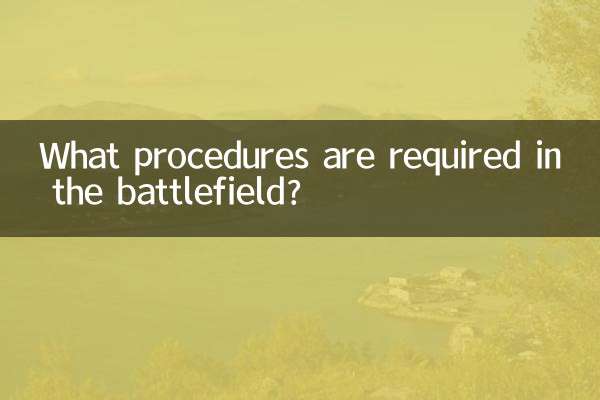 ¿Qué procedimientos se requieren en el campo de batalla?