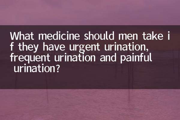 ¿Qué medicamento deben tomar los hombres si tienen urgencia para orinar, micción frecuente y dolor al orinar?