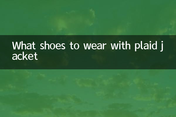 What shoes to wear with plaid jacket