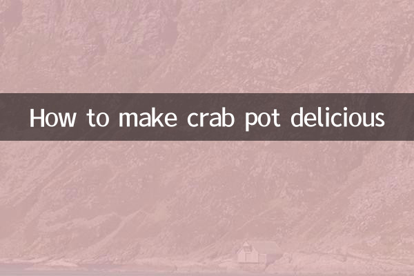 How to make crab pot delicious