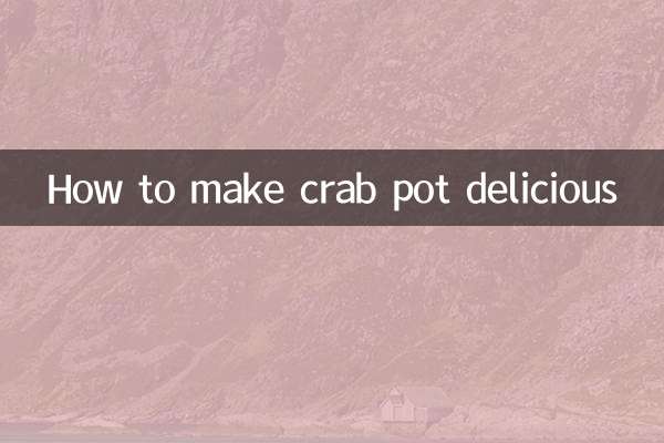 How to make crab pot delicious