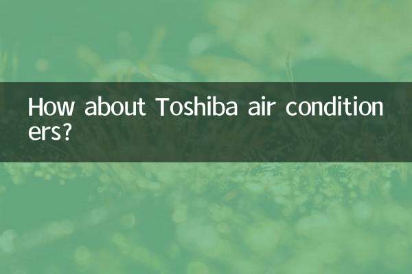 How about Toshiba air conditioners?